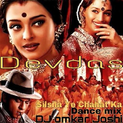 Silsila Ye Chahat Ka- Dance mix - DJ Omkar Joshi